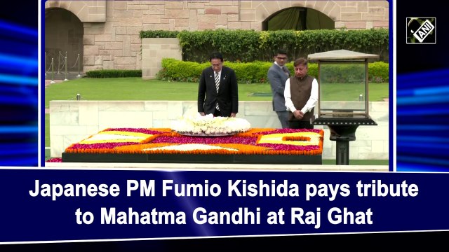 Japanese PM Fumio Kishida pays tribute to Mahatma Gandhi at Raj Ghat