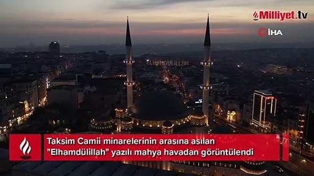 Taksim Camii’ne asılan mahya havadan görüntülendi