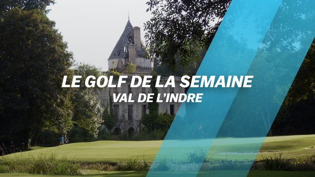 Le Golf de la semaine : Val de l'Indre