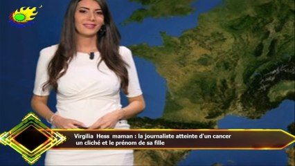 Virgilia Hess maman : la journaliste atteinte d'un cancer  un cliché et le prénom de sa fille