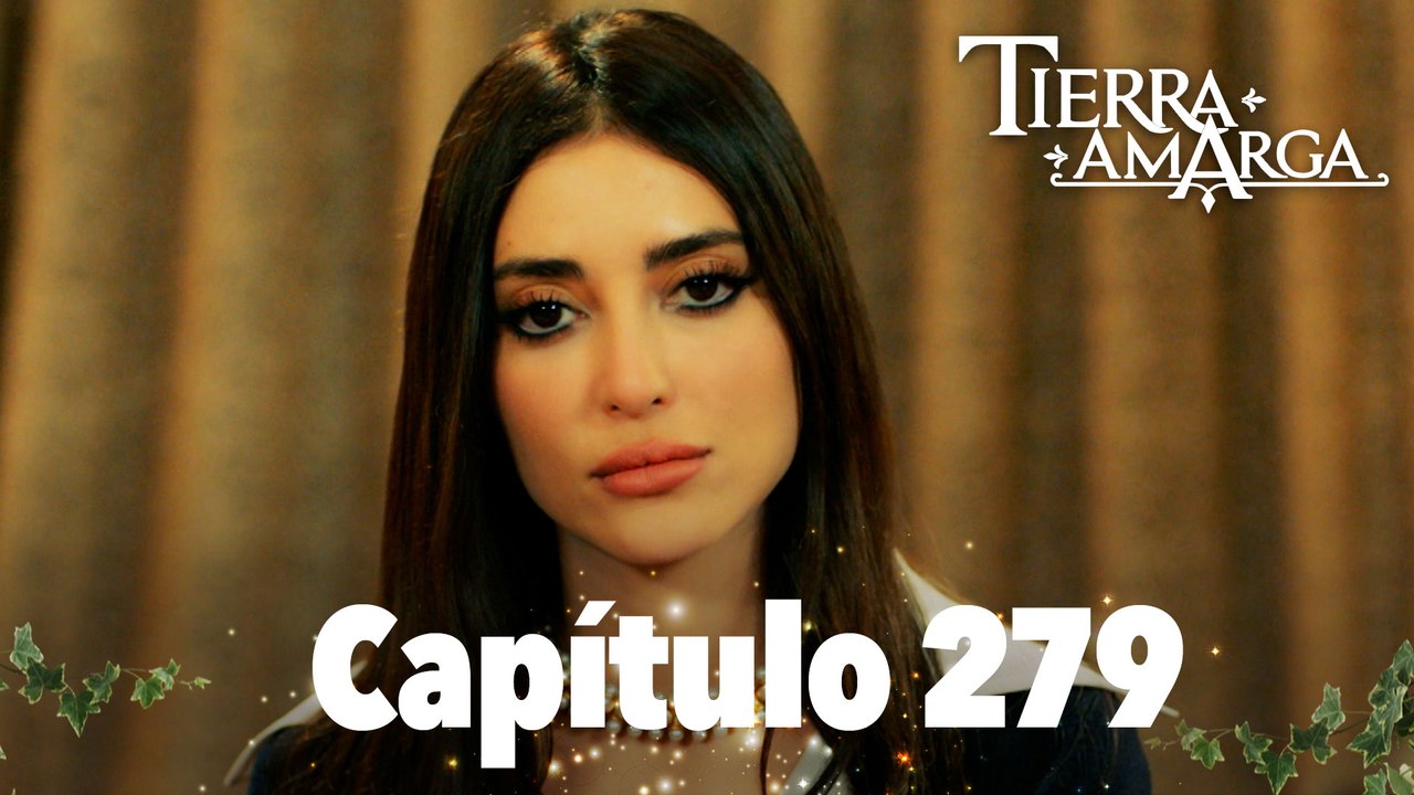Tierra Amarga - Capítulo 279