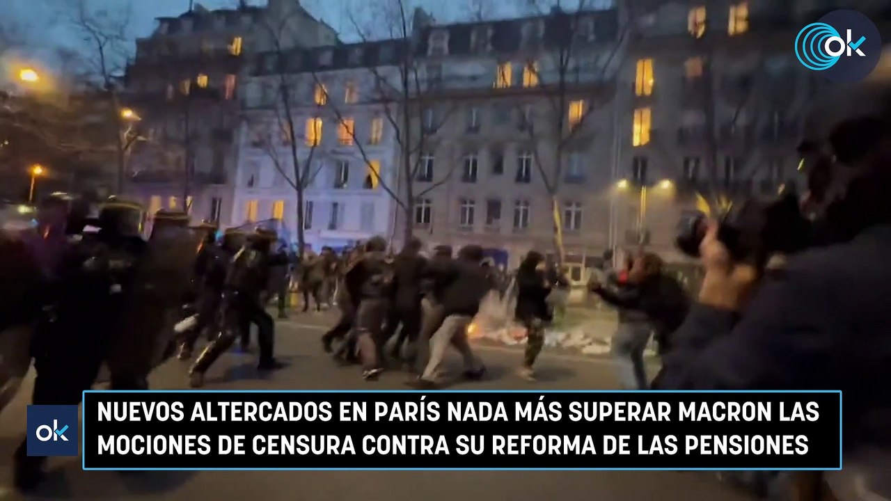 Nuevos altercados en París nada más superar Macron las mociones de censura contra su reforma de las pensiones