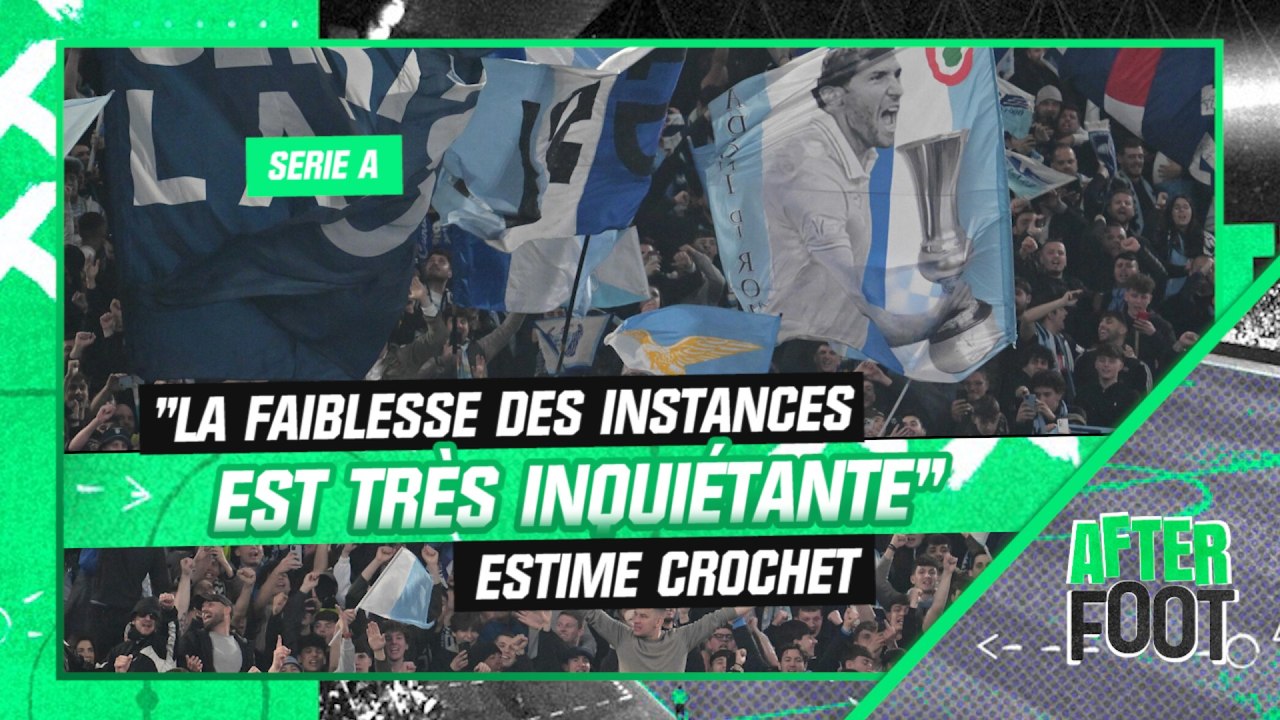 Serie A : "La faiblesse des instances est très inquiétante", estime Crochet sur les chants antisémites des fans de la Lazio