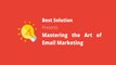 Mastering the Art of Email Marketing | Latest Trends and Tactics for Effective Campaigns