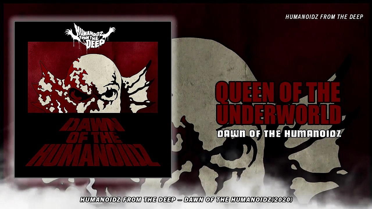 Humanoids From The Deep - Queen of the Underworld