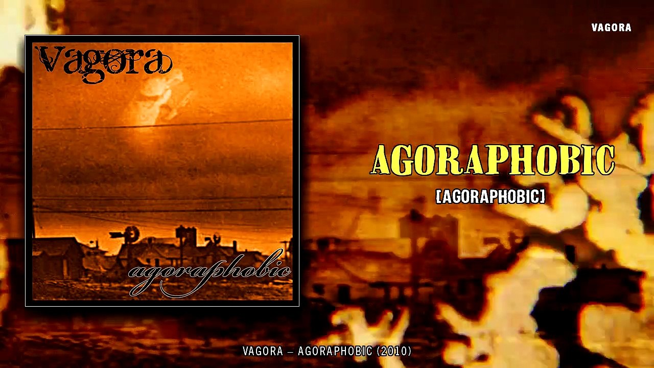 VAGORA - Agoraphobic