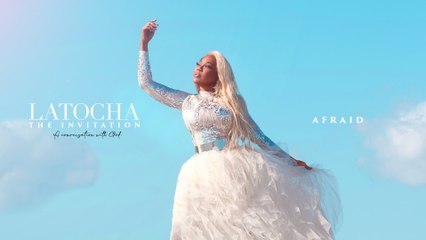 LaTocha - Afraid
