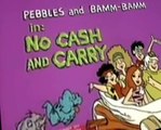 The Pebbles and Bamm-Bamm Show The Pebbles and Bamm-Bamm Show E012 – No Cash and Carry