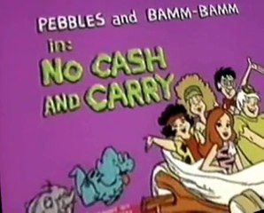 The Pebbles and Bamm-Bamm Show The Pebbles and Bamm-Bamm Show E012 – No Cash and Carry