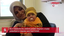 Depremin dehşeti tüyler ürpertti! 'O kadar şiddetliydi ki kapıdan beni içeri fırlattı'