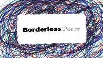 Borderless Poetry: Watch our new series dedicated to the sounds and beauty of words