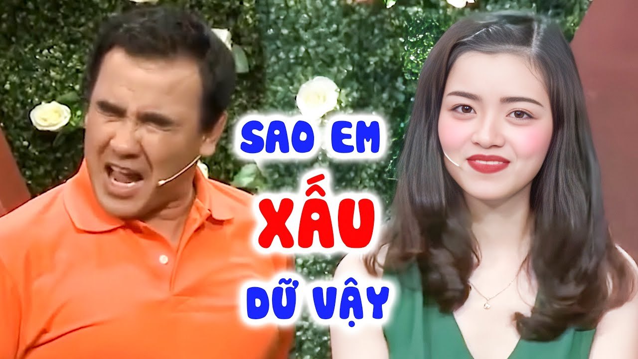 Cô nàng QUÁ XẤU dáng lại thon thả khiến MC Quyền Linh BỰC MÌNH la um sùm làm anh chàng MUỐN BỎ CHẠY