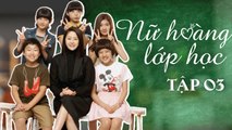 NỮ HOÀNG LỚP HỌC| TẬP 3| Phim cảm động về tình thầy trò Hàn Quốc