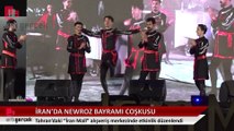 İran'da Newroz bayramı coşkusu