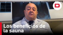 Los beneficios de la sauna, con el doctor Ramón Abascal