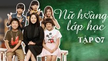NỮ HOÀNG LỚP HỌC| TẬP 7| Phim cảm động về tình thầy trò Hàn Quốc