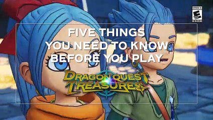 DRAGON QUEST TREASURES   FIVE THINGS YOU NEED TO KNOW