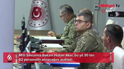 Bakan Akar duyurdu! MSB 30 bin 62 personel alınacak