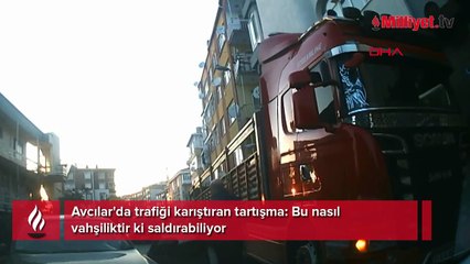 Avcılar'da trafiği karıştıran tartışma: Bu nasıl vahşiliktir ki saldırabiliyor!