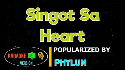 Singot Sa Heart - Phylum | Karaoke Version