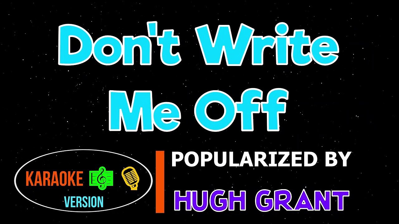 Don't Write Me Off - Hugh Grant | Karaoke Version