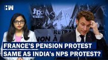 Why France's Pension Protest Is Deja Vu of India's OPS vs NPS Debate??| Old Pension Scheme | Strike