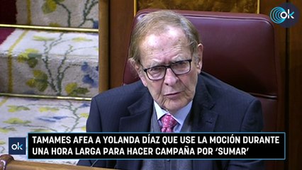 Tamames afea a Yolanda Díaz que use la moción durante una hora larga para hacer campaña por 'Sumar'