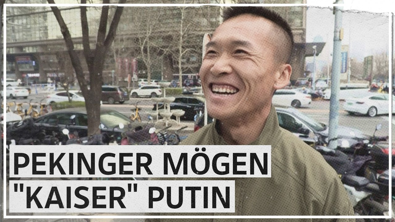 Umfrage in Peking: 'Wir nennen ihn Kaiser Putin'