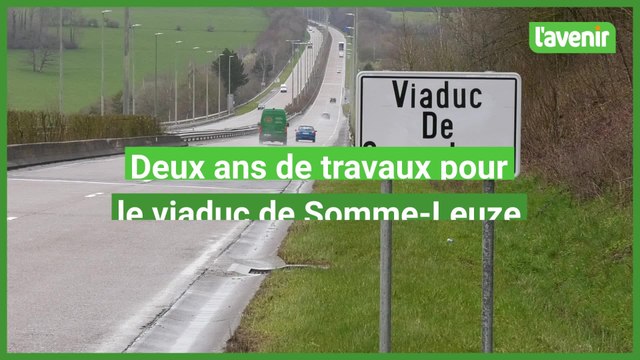 Deux ans de travaux pour la réfection du viaduc de Somme-Leuze