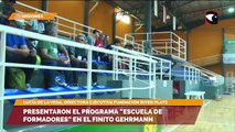 Presentaron el programa escuela de formadores en el Finito Gehrmann