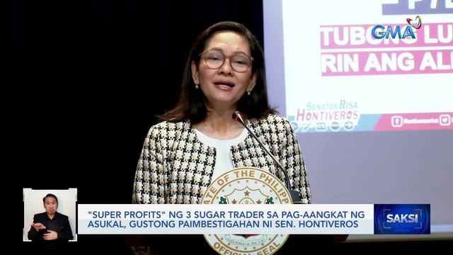 Super profits ng 3 sugar trader sa pag-aangkat ng asukal, gustong paimbestigahan ni Sen. Hontiveros | Saksi