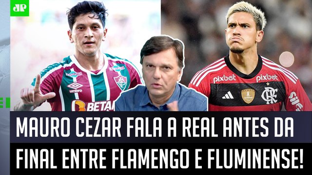 Pra mim, essa FINAL Flamengo x Fluminense TEM TUDO para... Mauro Cezar FALA TUDO sobre o Fla-Flu!