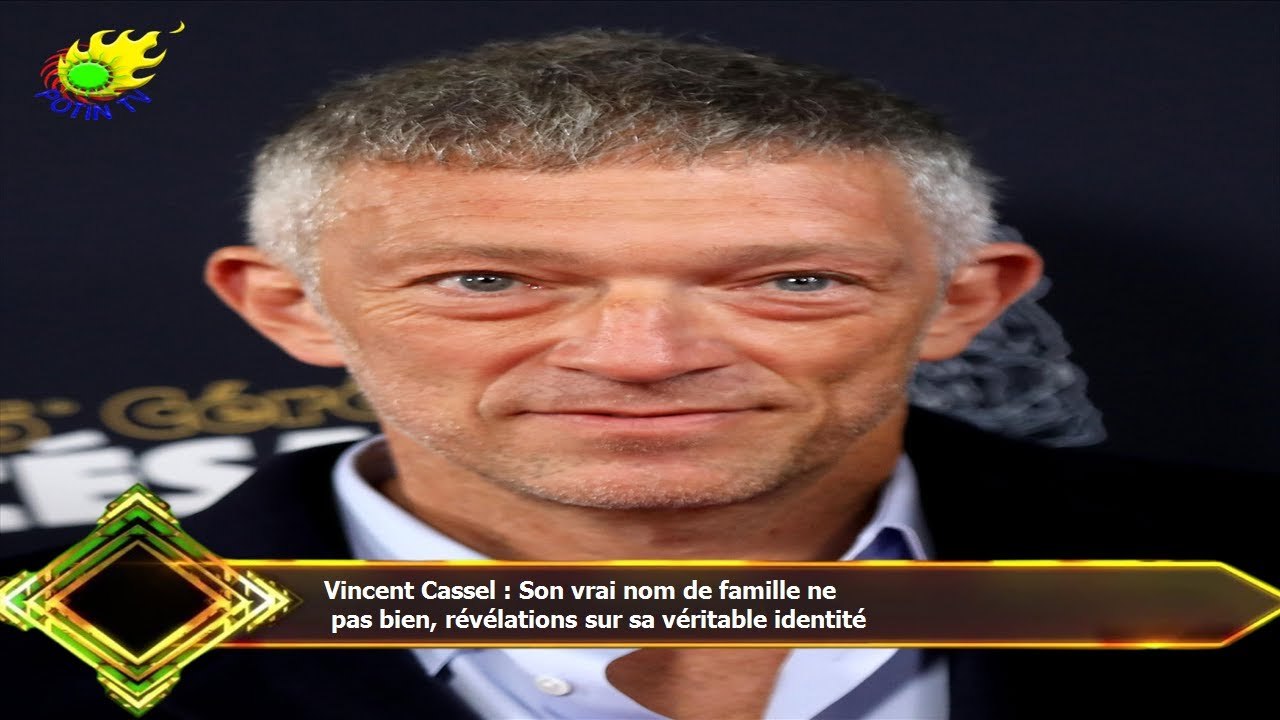 Vincent Cassel : Son vrai nom de famille ne  pas bien, révélations sur sa véritable identité