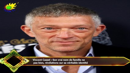 Vincent Cassel : Son vrai nom de famille ne  pas bien, révélations sur sa véritable identité