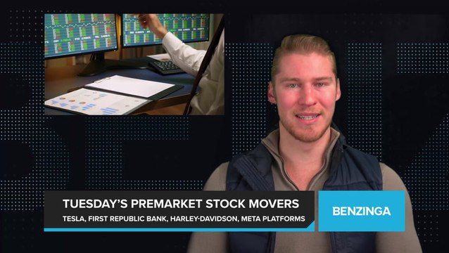 Tuesday’s Premarket Stock Moves: Tesla, First Republic Bank, Harley-Davidson, Meta Platforms
