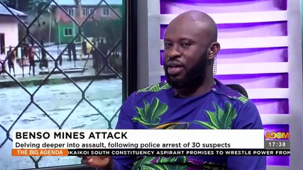 Benso Mines Att@ck: Delving deeper into assault, following police arrest of 30 suspects - The Big Agenda on Adom TV (21-3-23)