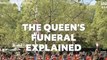 The Queen's Funeral Explained
