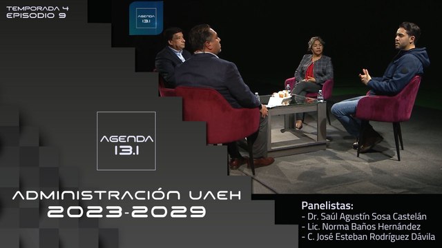 T4 Ep.09 - Agenda 13.1 | Adminsitración UAEH 2023-2029.