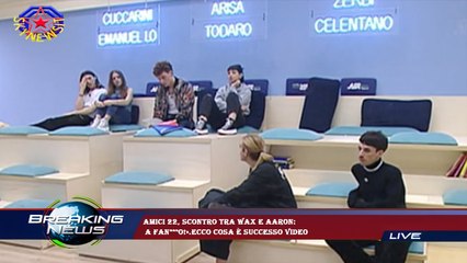 Amici 22, scontro tra Wax e Aaron:  a fan***o!».Ecco cosa è successo VIDEO