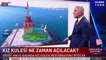 Mehmet Nuri Ersoy: Kız Kulesi'ni Mayıs başında açıyoruz