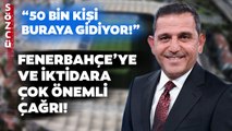 Fatih Portakal'dan Fenerbahçe ve İktidara Çok Kritik Stat Çağrısı!