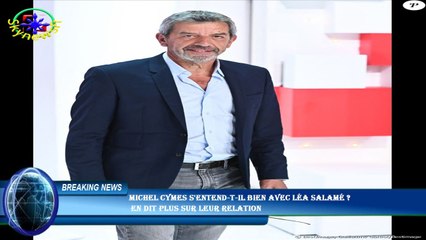 Michel Cymes s'entend-t-il bien avec Léa Salamé ?  en dit plus sur leur relation