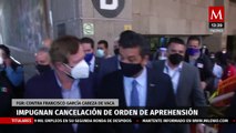 FGR impugna sentencia que ordena cancelar orden de captura contra García Cabeza de Vaca