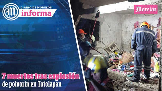Siete muertos tras explosión de polvorín en Totolapan Morelos