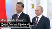 Vladimir Putin hosts Xi Jinping with Ukraine peace plan on the menu