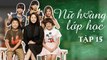 NỮ HOÀNG LỚP HỌC| TẬP 15| Phim cảm động về tình thầy trò Hàn Quốc