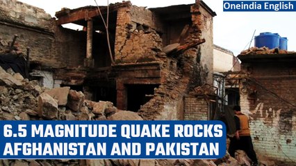 Afghanistan and Pakistan rocked by a powerful 6.5 quake, 1 1 people reported dead | Oneindia News