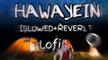 Hawayein -[Slowed+Reverb]- Lofi-Arijit Singh-Hindi Song.
