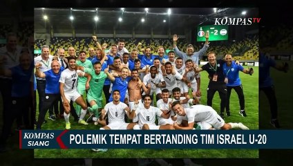 Ditolak di Bali, Lokasi Tanding Tim Israel U-20 Jadi Polemik