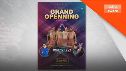 Bar jemput 'Thai Hot Guys' tiada lesen hiburan, lesen restoran tamat tempoh